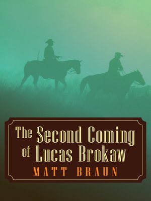 cover image of Second Coming of Lucas Brokaw